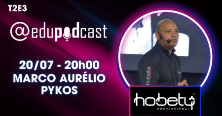 Marco Aurélio Pykos – Edu Pod Cast T2E3