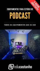 Equipamentos para Estúdio de Podcast