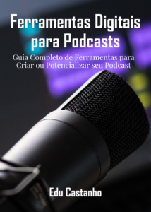 Ferramentas Digitais para Podcasts